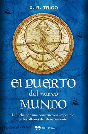 PUERTO DEL NUEVO MUNDO, EL | 9788499980881 | TRIGO XULIO R. | Llibreria L'Altell - Llibreria Online de Banyoles | Comprar llibres en català i castellà online - Llibreria de Girona
