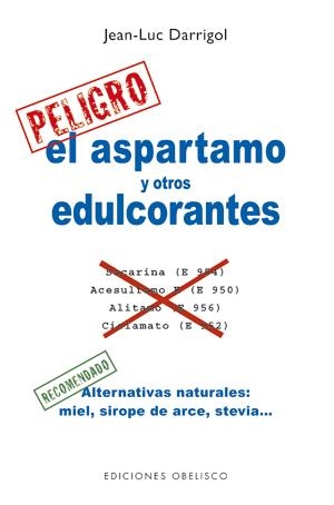 ASPARTAMO Y OTROS EDULCORANTES, EL | 9788497778022 | DARRIGOL, JEAN-LUC | Llibreria L'Altell - Llibreria Online de Banyoles | Comprar llibres en català i castellà online - Llibreria de Girona