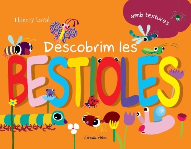 DESCOBRIM LES BESTIOLES | 9788499326238 | LAVAL, THIERRY | Llibreria L'Altell - Llibreria Online de Banyoles | Comprar llibres en català i castellà online - Llibreria de Girona