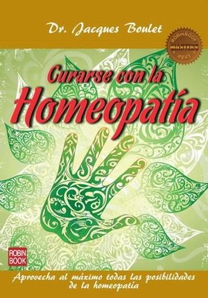 CURARSE CON LA HOMEOPATÍA | 9788499171524 | BOULET,JACQUES | Llibreria L'Altell - Llibreria Online de Banyoles | Comprar llibres en català i castellà online - Llibreria de Girona