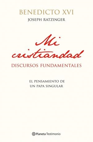 MI CRISTIANDAD | 9788408111634 | BENEDICTO XVI | Llibreria L'Altell - Llibreria Online de Banyoles | Comprar llibres en català i castellà online - Llibreria de Girona
