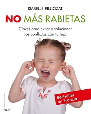 NO MÁS RABIETAS | 9788497545846 | FILLIOZAT, ISABELLE | Llibreria L'Altell - Llibreria Online de Banyoles | Comprar llibres en català i castellà online - Llibreria de Girona
