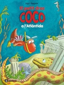 PETIT DRAC COCO A L'ATLÀNTIDA, EL | 9788424642679 | SIEGNER, INGO | Llibreria Online de Banyoles | Comprar llibres en català i castellà online