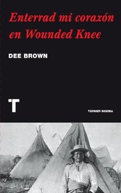 ENTERRAD MI CORAZÓN EN WOUNDED KNEE | 9788475066677 | BROWN, DEE | Llibreria L'Altell - Llibreria Online de Banyoles | Comprar llibres en català i castellà online - Llibreria de Girona