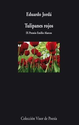 TULIPANES ROJOS | 9788498958010 | JORDÁ, EDUARDO | Llibreria L'Altell - Llibreria Online de Banyoles | Comprar llibres en català i castellà online - Llibreria de Girona