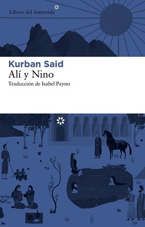 ALÍ Y NINO | 9788492663590 | SAID, KURBAN | Llibreria L'Altell - Llibreria Online de Banyoles | Comprar llibres en català i castellà online - Llibreria de Girona