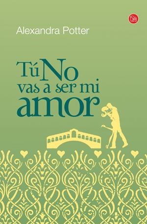 TÚ NO VAS A SER MI AMOR | 9788466325653 | POTTER,ALEXANDRA | Llibreria L'Altell - Llibreria Online de Banyoles | Comprar llibres en català i castellà online - Llibreria de Girona
