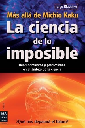 CIENCIA DE LO IMPOSIBLE,LA | 9788415256274 | BLASCHKE,JORGE | Llibreria L'Altell - Llibreria Online de Banyoles | Comprar llibres en català i castellà online - Llibreria de Girona