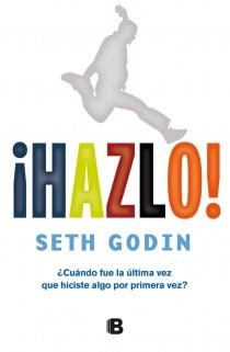 ¡HAZLO! | 9788466649759 | GODIN, SETH | Llibreria L'Altell - Llibreria Online de Banyoles | Comprar llibres en català i castellà online - Llibreria de Girona