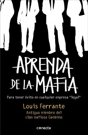 APRENDA DE LA MAFIA | 9788415431039 | FERRANTE, LOUIS | Llibreria L'Altell - Llibreria Online de Banyoles | Comprar llibres en català i castellà online - Llibreria de Girona