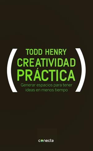 CREATIVIDAD PRÁCTICA | 9788415431046 | HENRY, TODD | Llibreria L'Altell - Llibreria Online de Banyoles | Comprar llibres en català i castellà online - Llibreria de Girona