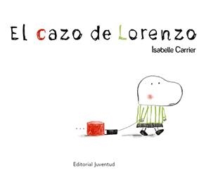 CAZO DE LORENZO, EL | 9788426137814 | CARRIER, ISABELLE | Llibreria Online de Banyoles | Comprar llibres en català i castellà online