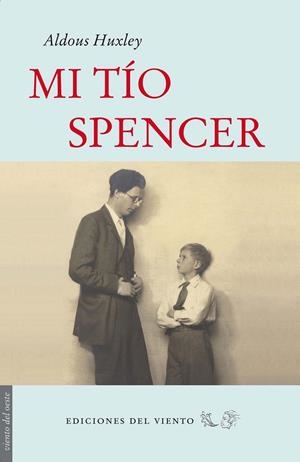 MI TÍO SPENCER | 9788496964952 | HUXLEY, ALDOUS | Llibreria Online de Banyoles | Comprar llibres en català i castellà online