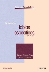 TRATANDO FOBIAS ESPECIFICAS (2ª ED.) | 9788436821703 | SOSA CASTILLA, CARMEN. CAPAFONS BONET, JUAN | Llibreria L'Altell - Llibreria Online de Banyoles | Comprar llibres en català i castellà online - Llibreria de Girona