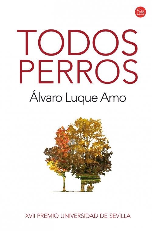 TODOS PERROS  | 9788466325844 | LUQUE AMO, ÁLVARO | Llibreria L'Altell - Llibreria Online de Banyoles | Comprar llibres en català i castellà online - Llibreria de Girona