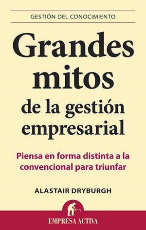 GRANDES MITOS DE LA GESTION EMPRESARIAL | 9788492452910 | DRYBURGH,ALASTAIR | Llibreria L'Altell - Llibreria Online de Banyoles | Comprar llibres en català i castellà online - Llibreria de Girona