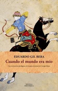 CUANDO EL MUNDO ERA MÍO | 9788420608716 | GIL BERA, EDUARDO | Llibreria L'Altell - Llibreria Online de Banyoles | Comprar llibres en català i castellà online - Llibreria de Girona