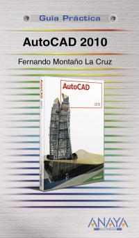 AUTOCAD 2010 GUIA PRACTICA | 9788441526297 | MONTAÑO, FERNANDO | Llibreria L'Altell - Llibreria Online de Banyoles | Comprar llibres en català i castellà online - Llibreria de Girona
