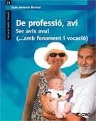 DE PROFESSIÓ, AVI  | 9788499804262 | BERNAD, JUAN ANTONIO  | Llibreria L'Altell - Llibreria Online de Banyoles | Comprar llibres en català i castellà online - Llibreria de Girona