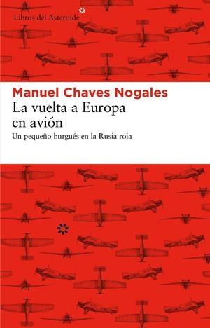 VUELTA A EUROPA EN AVIÓN, LA | 9788492663613 | CHAVES NOGALES, MANUEL | Llibreria L'Altell - Llibreria Online de Banyoles | Comprar llibres en català i castellà online - Llibreria de Girona
