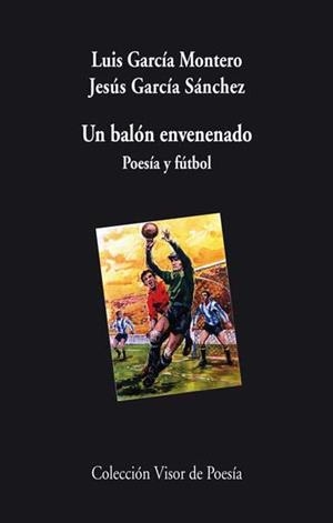 UN BALÓN ENVENENADO | 9788498958003 | GARCÍA MONTERO, LUOS/ GARCÍ SANCHEZ JESÚS | Llibreria L'Altell - Llibreria Online de Banyoles | Comprar llibres en català i castellà online - Llibreria de Girona