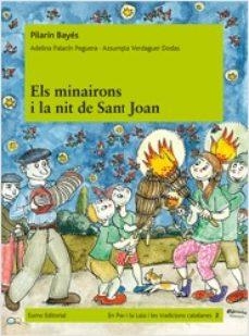 MINAIRONS I LA NIT DE SANT JOAN, ELS | 9788497664431 | BAYÉS, PILARÍN / PALACÍN, ADELINA / VERDAGUER, ASSUMPTA | Llibreria Online de Banyoles | Comprar llibres en català i castellà online