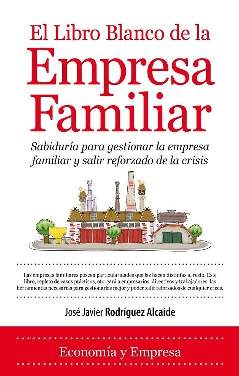 LIBRO BLANCO DE LA EMPRESA FAMIL | 9788415338697 | RODRIGUEZ ALCAIDE, JOSE JAVIER | Llibreria L'Altell - Llibreria Online de Banyoles | Comprar llibres en català i castellà online - Llibreria de Girona