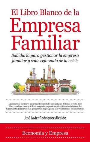 LIBRO BLANCO DE LA EMPRESA FAMIL | 9788415338697 | RODRIGUEZ ALCAIDE, JOSE JAVIER | Llibreria L'Altell - Llibreria Online de Banyoles | Comprar llibres en català i castellà online - Llibreria de Girona