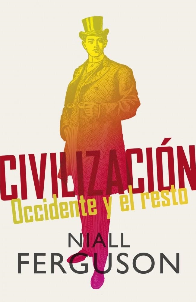 CIVILIZACIÓN (TAPA BLANDA) | 9788499920665 |  FERGUSON , NIALL | Llibreria Online de Banyoles | Comprar llibres en català i castellà online