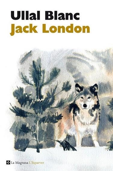 ULLAL BLANC | 9788482645681 | LONDON JACK | Llibreria Online de Banyoles | Comprar llibres en català i castellà online
