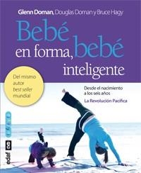 BEBÉ EN FORMA, BEBÉ INTELIGENTE | 9788441431843 | DOMAN, G / DOMAN, D / HAGY, B | Llibreria L'Altell - Llibreria Online de Banyoles | Comprar llibres en català i castellà online - Llibreria de Girona