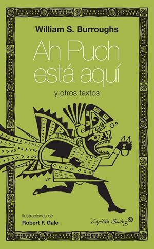 AH PUCH ESTÁ AQUÍ Y OTROS TEXTOS | 9788494027918 | BURROUGHS, WILLIAM S. | Llibreria Online de Banyoles | Comprar llibres en català i castellà online