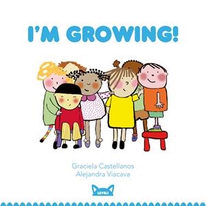 I'M GROWING! -1- | 9788415207405 | CASTELLANOS, GRACIELA | Llibreria L'Altell - Llibreria Online de Banyoles | Comprar llibres en català i castellà online - Llibreria de Girona