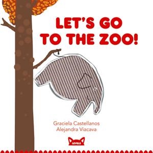 LET'S GO TO THE ZOO! -5- | 9788415207443 | CASTELLANOS, GRACIELA | Llibreria L'Altell - Llibreria Online de Banyoles | Comprar llibres en català i castellà online - Llibreria de Girona