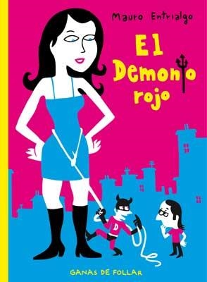 DEMONIO ROJO: GANAS DE FOLLAR, EL | 9788478339822 | ENTRIALGO IBARRONDO, MAURO | Llibreria L'Altell - Llibreria Online de Banyoles | Comprar llibres en català i castellà online - Llibreria de Girona