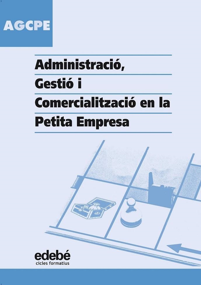 ADMINISTRACIÓ, GESTIÓ I COMERCIALITZACIÓ EN LA PETITA EMPRESA. CICLES FORMATIUS | 9788423674510 | REY I ORIOL JOSEP | Llibreria L'Altell - Llibreria Online de Banyoles | Comprar llibres en català i castellà online - Llibreria de Girona