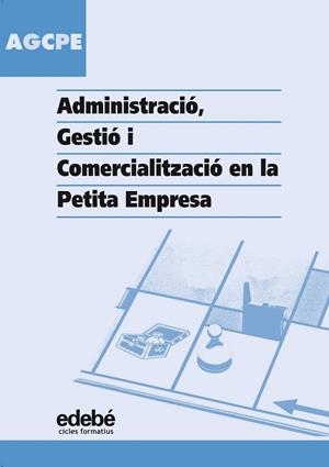 ADMINISTRACIÓ, GESTIÓ I COMERCIALITZACIÓ EN LA PETITA EMPRESA. CICLES FORMATIUS | 9788423674510 | REY I ORIOL JOSEP | Llibreria Online de Banyoles | Comprar llibres en català i castellà online