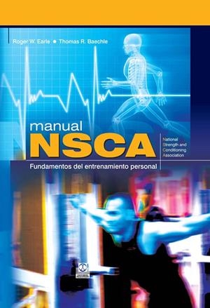 MANUAL NSCA. FUNDAMENTOS DEL ENTRENAMIENTO PERSONAL (CARTONÉ Y COLOR) | 9788480199421 | EARLE, ROGER W. | Llibreria L'Altell - Llibreria Online de Banyoles | Comprar llibres en català i castellà online - Llibreria de Girona