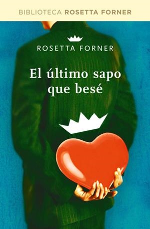 ÚLTIMO SAPO QUE BESÉ, EL | 9788490064054 | FORNER VERAL, ROSETTA | Llibreria L'Altell - Llibreria Online de Banyoles | Comprar llibres en català i castellà online - Llibreria de Girona