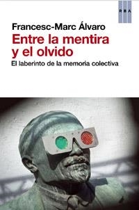 ENTRE LA MENTIRA Y EL OLVIDO | 9788490063583 | ÁLVARO VIDAL, FRANCESC-MARC | Llibreria L'Altell - Llibreria Online de Banyoles | Comprar llibres en català i castellà online - Llibreria de Girona