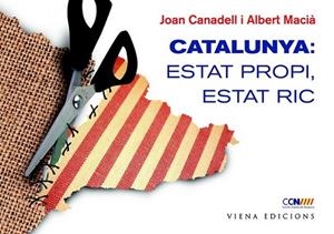 CATALUNYA: ESTAT PROPI, ESTAT RIC | 9788483306987 | CANADELL I BRUGUERA, JOAN/MACIÀ I VIVÓ, ALBERT | Llibreria L'Altell - Llibreria Online de Banyoles | Comprar llibres en català i castellà online - Llibreria de Girona