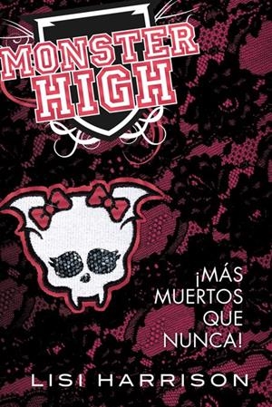 MONSTER HIGH 4. ¡MÁS MUERTOS QUE NUNCA! | 9788420400716 | HARRISON, LISI | Llibreria L'Altell - Llibreria Online de Banyoles | Comprar llibres en català i castellà online - Llibreria de Girona