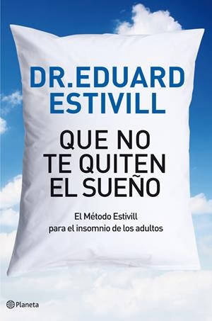 QUE NO TE QUITEN EL SUEÑO | 9788408004813 | DR. EDUARD ESTIVILL | Llibreria Online de Banyoles | Comprar llibres en català i castellà online