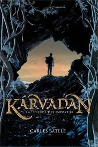 KÁRVADAN. LA LEYENDA DEL IMPOSTOR | 9788424643676 | BATLLE I JORDÀ, CARLES | Llibreria Online de Banyoles | Comprar llibres en català i castellà online
