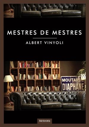 MESTRES DE MESTRES | 9788492874644 | VINYOLI, ALBERT | Llibreria L'Altell - Llibreria Online de Banyoles | Comprar llibres en català i castellà online - Llibreria de Girona