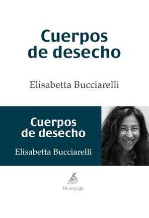 CUERPOS DE DESECHO | 9788492719358 | BUCCIARELLI, ELISABETTA | Llibreria L'Altell - Llibreria Online de Banyoles | Comprar llibres en català i castellà online - Llibreria de Girona