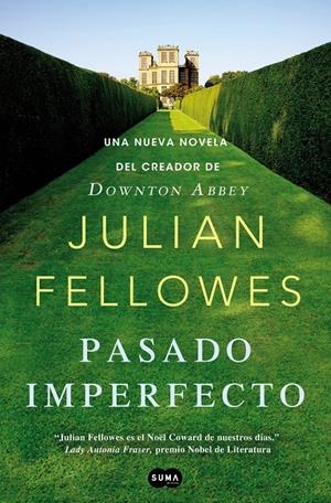 PASADO IMPERFECTO (SUMA) | 9788483654187 | FELLOWES, JULLIAN | Llibreria Online de Banyoles | Comprar llibres en català i castellà online