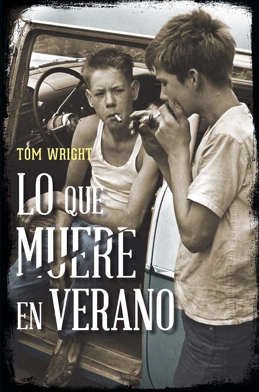 QUE MUERE EN VERANO, LO | 9788415355342 | WRIGHT, TOM | Llibreria L'Altell - Llibreria Online de Banyoles | Comprar llibres en català i castellà online - Llibreria de Girona