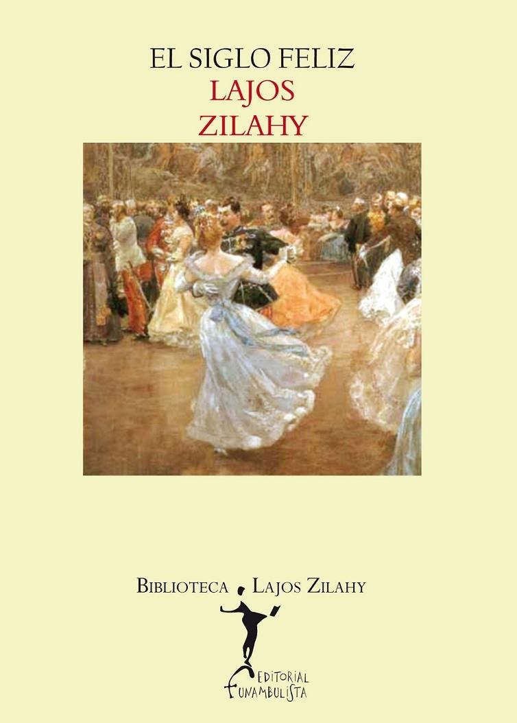 SIGLO FELIZ, EL | 9788494029301 | ZILAHY, LAJOS | Llibreria L'Altell - Llibreria Online de Banyoles | Comprar llibres en català i castellà online - Llibreria de Girona
