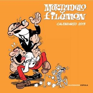 CALENDARIO MORTADELO Y FILEMÓN 2013 | 9788448006747 | IBÁÑEZ, FRANCISCO  | Llibreria L'Altell - Llibreria Online de Banyoles | Comprar llibres en català i castellà online - Llibreria de Girona